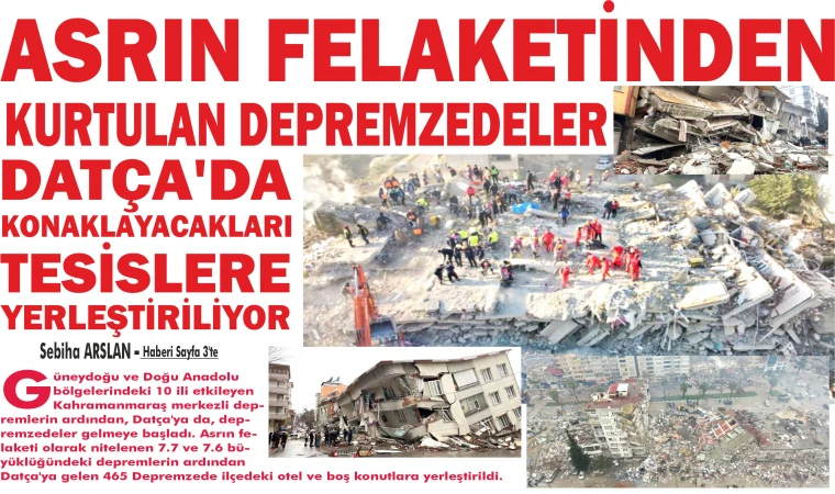 ASRIN FE­LA­KETİNDEN KUR­TU­LAN DEP­REM­ZE­DE­LER, DATÇA'DA KO­NAK­LA­YA­CAK­LA­RI TESİSLERE YER­LEŞTİRİLİYOR