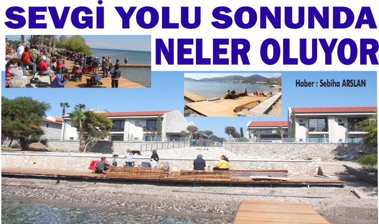 SEVGİ YOLU SONUNDA NELER OLUYOR