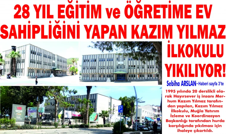 28 YIL EĞİTİM ve ÖĞRETİME EV SAHİPLİĞİNİ YAPAN KAZIM YIL­MAZ İLKO­KU­LU BİNASI YI­KI­LI­YOR!