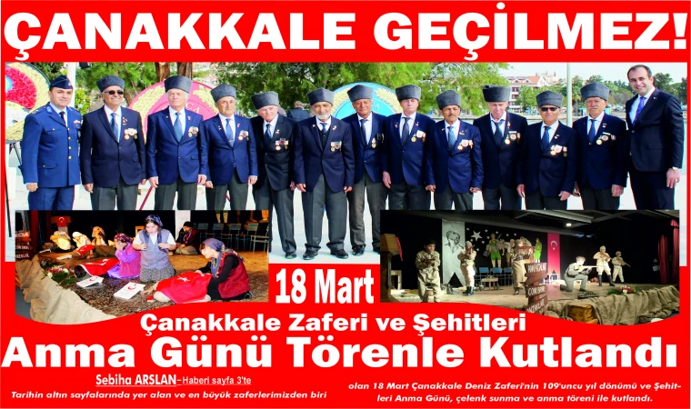 ÇA­NAK­KA­LE GEÇİLMEZ! 18 Mart Ça­nak­ka­le Za­fe­ri ve Şe­hit­le­ri Anma Günü Tö­ren­le Kut­lan­dı