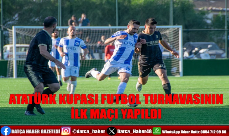 ATATÜRK KUPASI FUTBOL TURNAVASININ İLK MAÇI YAPILDI