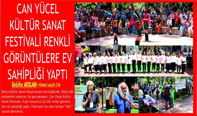 CAN YÜCEL KÜL­TÜR SANAT FES­Tİ­VA­Lİ RENK­Lİ GÖ­RÜN­TÜ­LE­RE EV SA­HİP­Lİ­Ğİ YAPTI