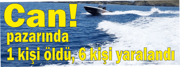 Batan Tekne'de 1 kişi öldü, 6 kişi ya­ra­lan­dı.