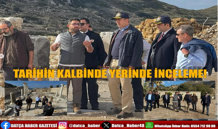 MUĞLA VALİ YARDIMCISI CEVHEROĞLU VE HEYETİ KNİDOS’TA İNCELEMELERDE BULUNDU