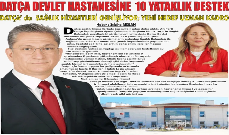 SAĞLIK BAKANLIĞI’NDAN DATÇA’YA YENİ YATAK MÜJDESİ
