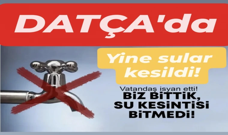 Datça’da Su Rezaleti: İskele Mahallesi’nde Halk İsyanda, Yetkililer Sessiz!