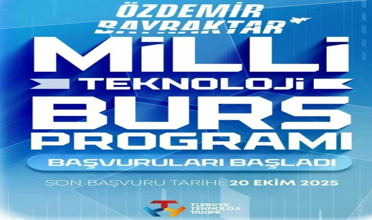 2026 ÖZDEMİR BAYRAKTAR MİLLÎ TEKNOLOJİ BURS PROGRAMI BAŞVURULARI BAŞLADI