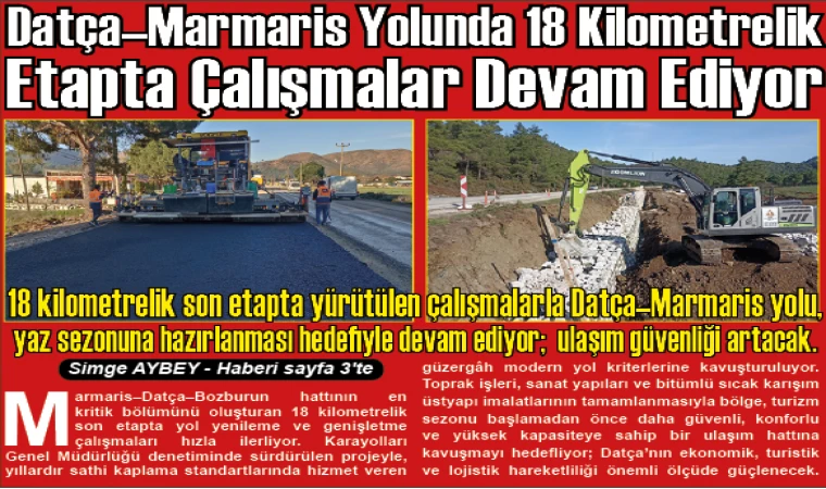 Datça–Marmaris Yolunda 18 Kilometrelik Etapta Çalışmalar Devam Ediyor