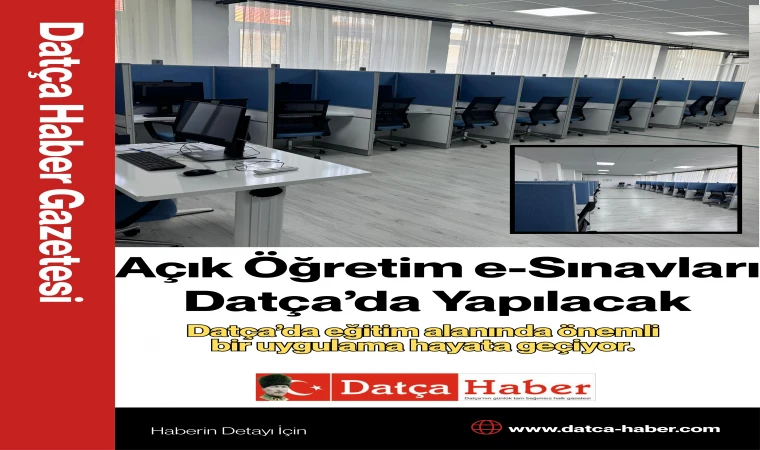 Açık Öğretim e-Sınavları Datça’da Yapılacak