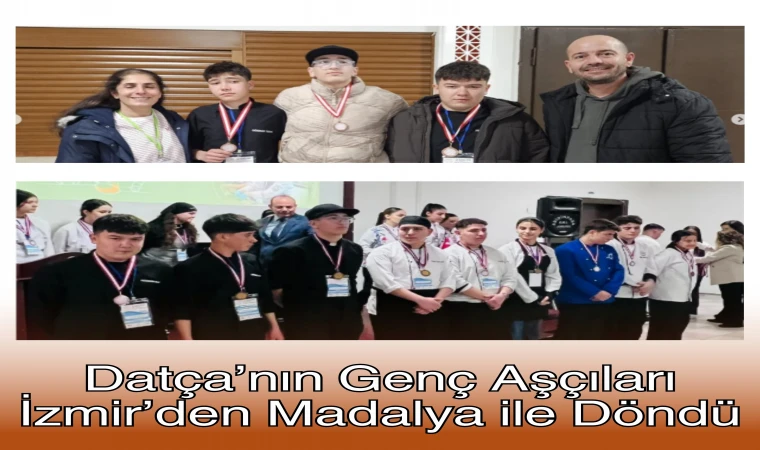 Datça’nın Genç Aşçıları İzmir’den Madalya ile Döndü