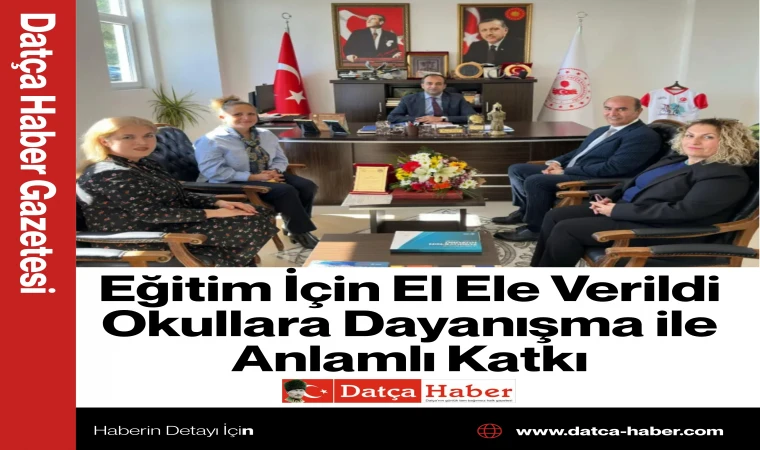 Eğitim İçin El Ele Verildi Okullara Dayanışma ile Anlamlı Katkı