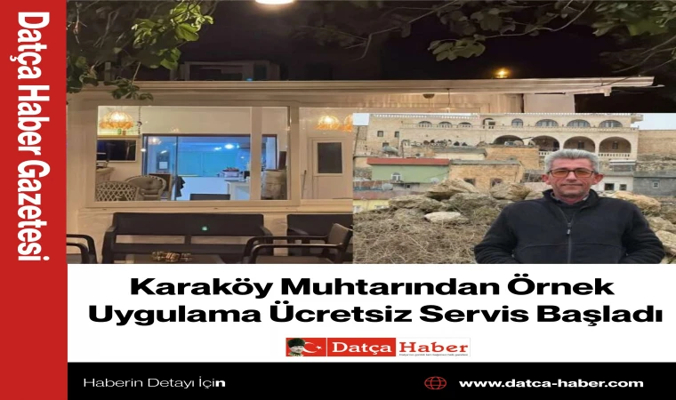 Karaköy Muhtarından Örnek Uygulama Ücretsiz Servis Başladı