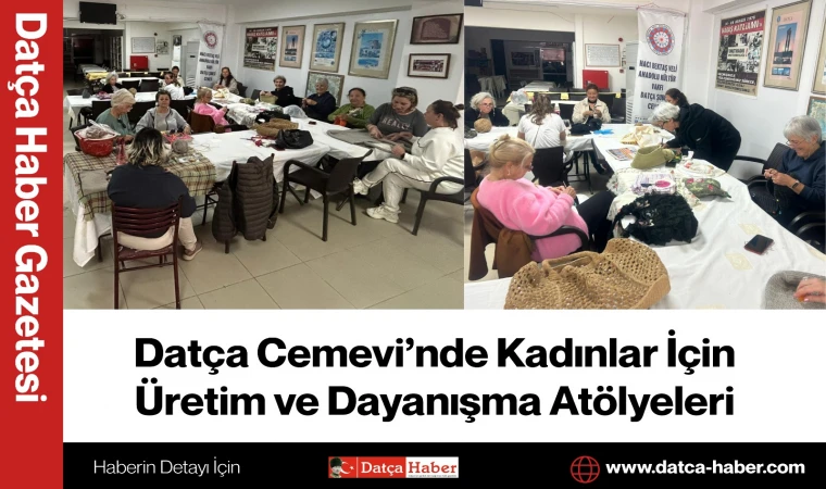 Datça Cemevi’nde Kadınlar İçin Üretim ve Dayanışma Atölyeleri