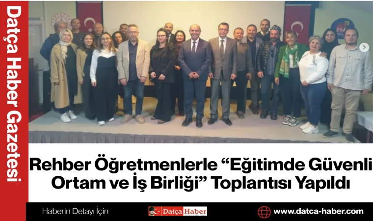 Rehber Öğretmenlerle “Eğitimde Güvenli Ortam ve İş Birliği” Toplantısı Yapıldı