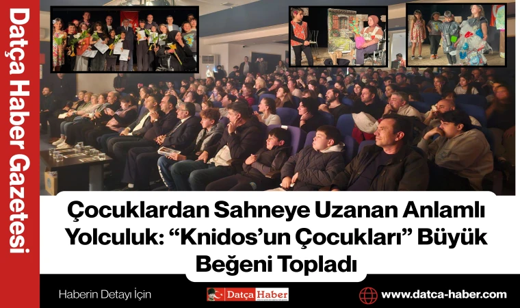 Çocuklardan Sahneye Uzanan Anlamlı Yolculuk: “Knidos’un Çocukları” Büyük Beğeni Topladı