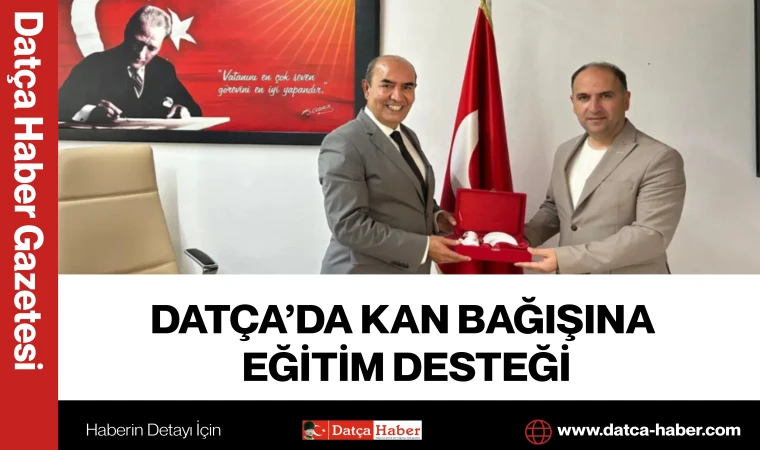 Datça’da Kan Bağışına Eğitim Desteği