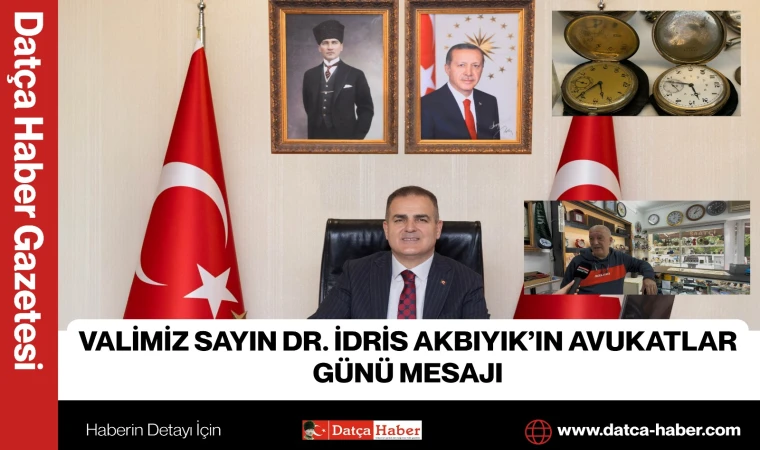 VALİMİZ SAYIN DR. İDRİS AKBIYIK’IN AVUKATLAR GÜNÜ MESAJI