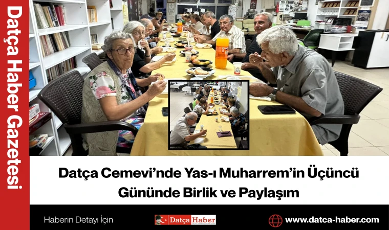 Datça Cemevi’nde Yas-ı Muharrem’in Üçüncü Gününde Birlik ve Paylaşım