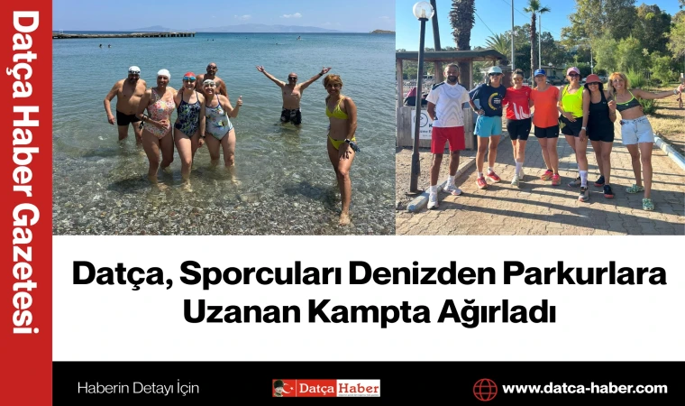 Datça, Sporcuları Denizden Parkurlara Uzanan Kampta Ağırladı