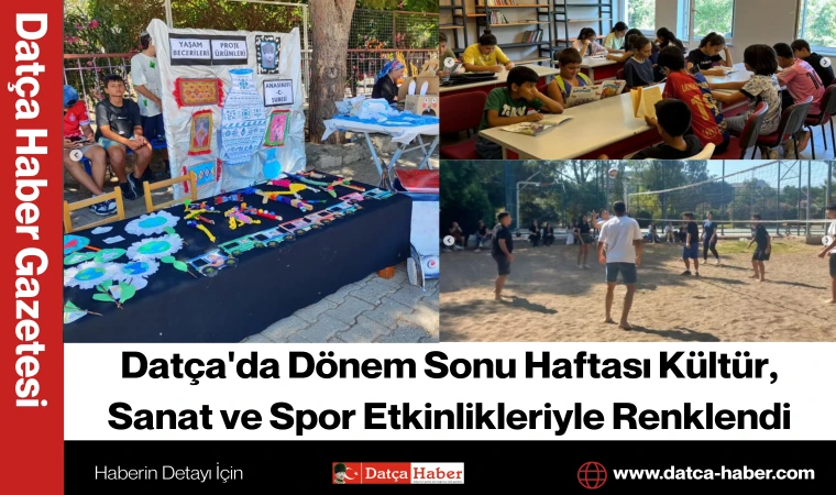Datça'da Dönem Sonu Haftası Kültür, Sanat ve Spor Etkinlikleriyle Renklendi