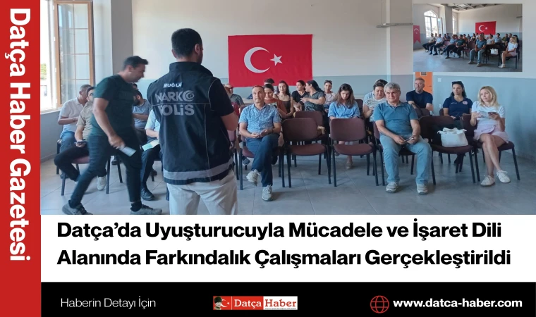 Datça’da Uyuşturucuyla Mücadele ve İşaret Dili Alanında Farkındalık Çalışmaları Gerçekleştirildi