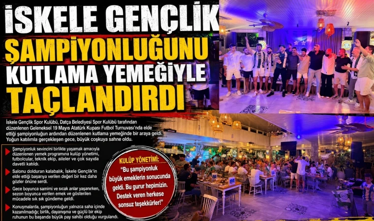 İSKELE GENÇLİK ŞAMPİYONLUĞUNU KUTLAMA YEMEĞİYLE TAÇLANDIRDI