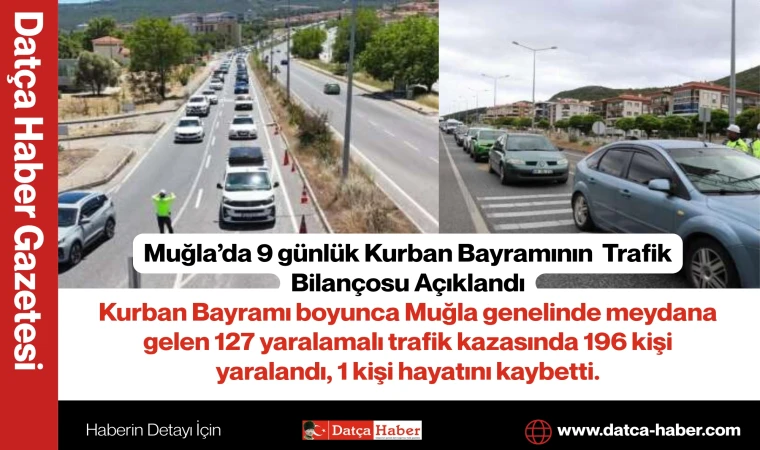 Muğla’da 9 günlük Kurban Bayramının Trafik Bilançosu Açıklandı