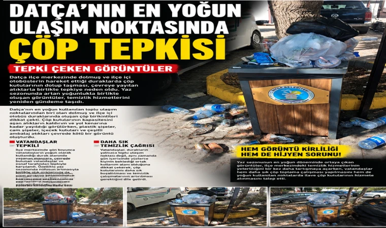 DATÇA'NIN EN YOĞUN ULAŞIM NOKTASINDA TEPKİ ÇEKEN ÇÖP GÖRÜNTÜLERİ
