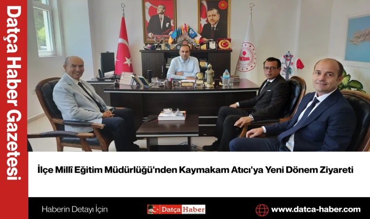 İlçe Millî Eğitim Müdürlüğü'nden Kaymakam Atıcı'ya Yeni Dönem Ziyareti