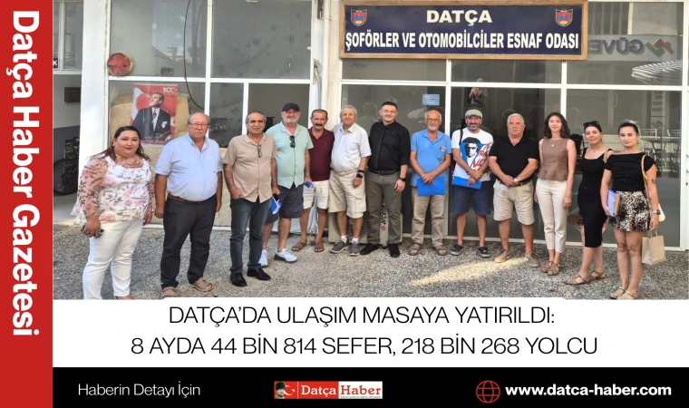 DATÇA’DA ULAŞIM MASAYA YATIRILDI: 8 AYDA 44 BİN 814 SEFER, 218 BİN 268 YOLCU