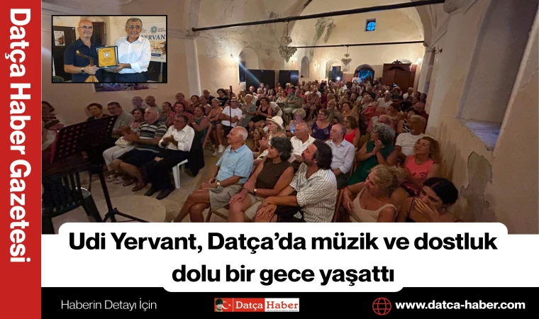 Udi Yervant, Datça’da müzik ve dostluk dolu bir gece yaşattı