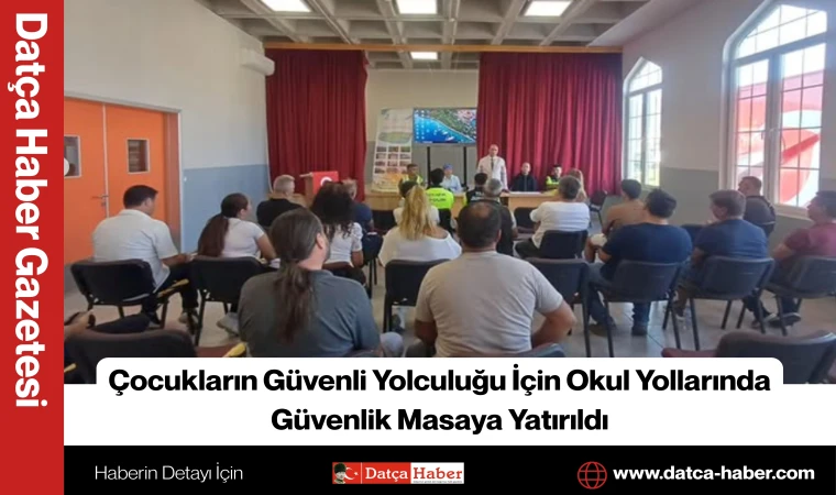 Çocukların Güvenli Yolculuğu İçin Okul Yollarında Güvenlik Masaya Yatırıldı