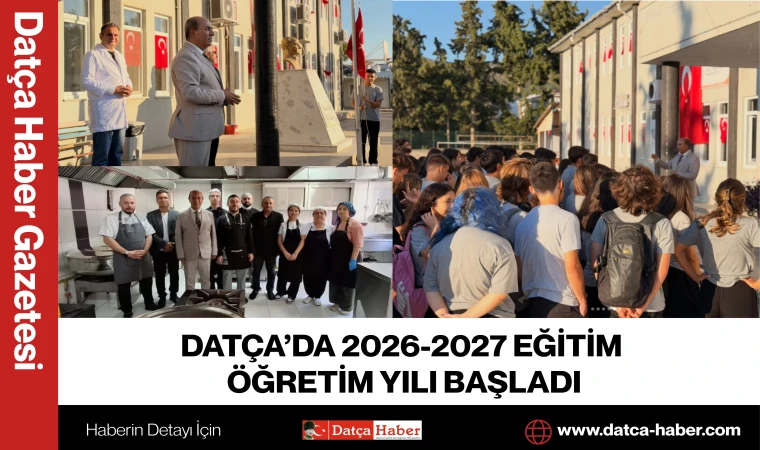 DATÇA’DA 2026-2027 EĞİTİM ÖĞRETİM YILI BAŞLADI