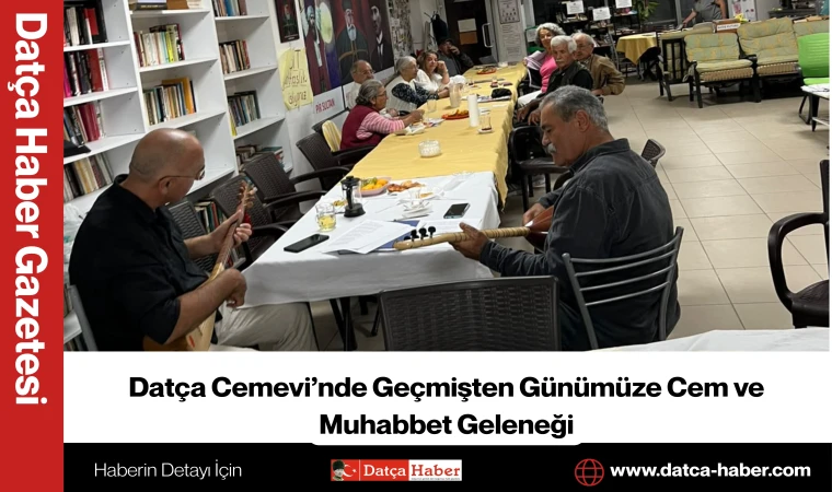 Datça Cemevi’nde Geçmişten Günümüze Cem ve Muhabbet Geleneği