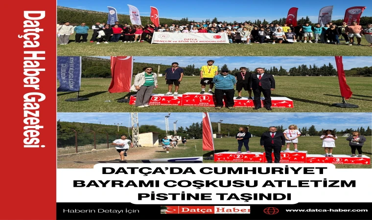 DATÇA’DA CUMHURİYET BAYRAMI COŞKUSU ATLETİZM PİSTİNE TAŞINDI