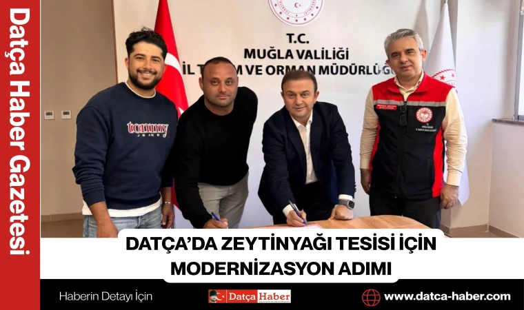 DATÇA’DA ZEYTİNYAĞI TESİSİ İÇİN MODERNİZASYON ADIMI