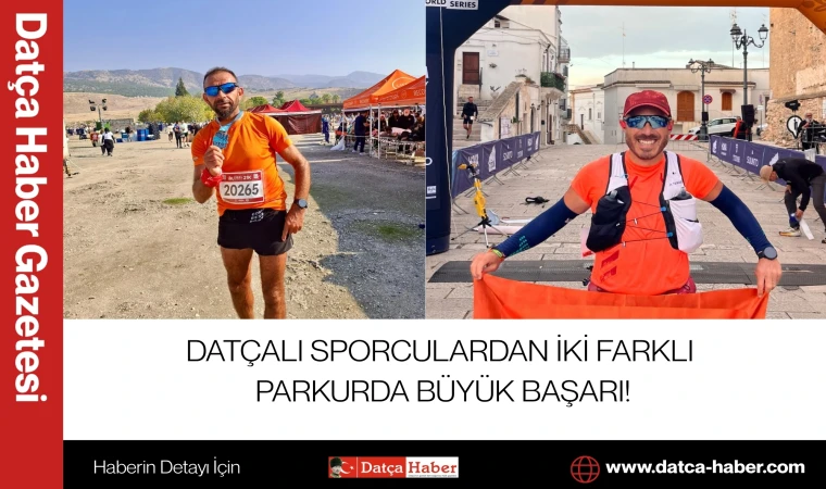 DATÇALI SPORCULARDAN İKİ FARKLI PARKURDA BÜYÜK BAŞARI!