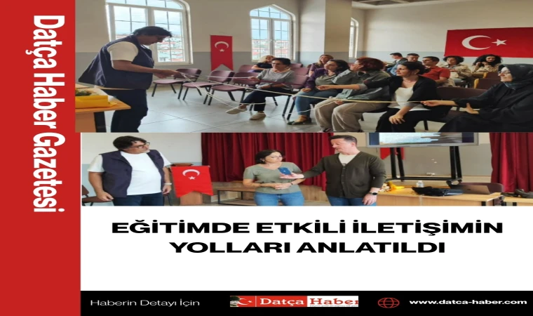 EĞİTİMDE ETKİLİ İLETİŞİMİN YOLLARI ANLATILDI