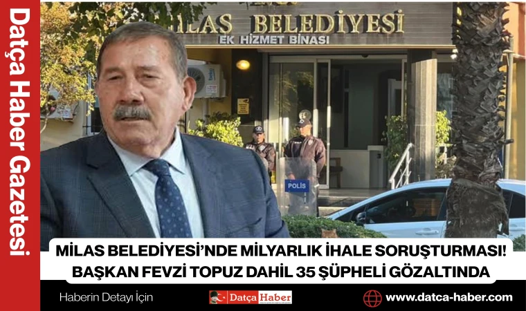 MİLAS BELEDİYESİ’NDE MİLYARLIK İHALE SORUŞTURMASI!