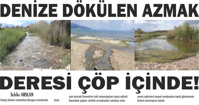 DENİZE DÖ­KÜ­LEN AZMAK DERESİ ÇÖP İÇİNDE!