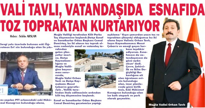  VALİ TAVLI, VATANDAŞIDA ESNAFIDA TOZ TOPRAKTAN KURTARIYOR
