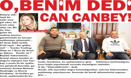 O,BENİM DEDİ...CAN CAN­BEY!