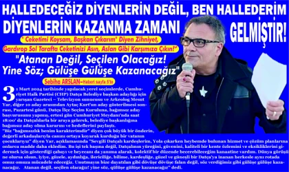 HAL­LE­DE­CEĞİZ DİYEN­LERİN DEĞİL, BEN HAL­LE­DERİM DİYEN­LERİN KA­ZAN­MA ZA­MA­NI GELMİŞTİR!