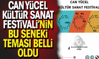 “Can Yücel Kül­tür Sanat Fes­ti­va­li 23 Ma­yıs­ta baş­lı­yor