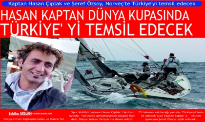 Kap­tan Hasan Çıp­lak ve Şeref Özsoy, Nor­veç'te Tür­ki­ye'yi tem­sil edecek.