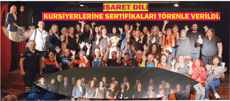 İŞARET DİLİ KURSİYERLERİNE SERTİFİKA­LA­RI TÖ­REN­LE VERİLDİ.