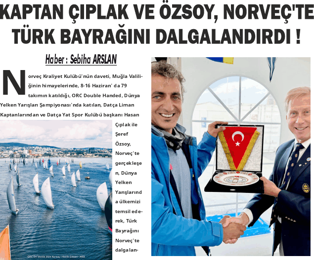 KAPTAN ÇIPLAK VE ÖZSOY, NORVEÇ'TE TÜRK BAY­RA­ĞI­NI DAL­GA­LAN­DIR­DI !