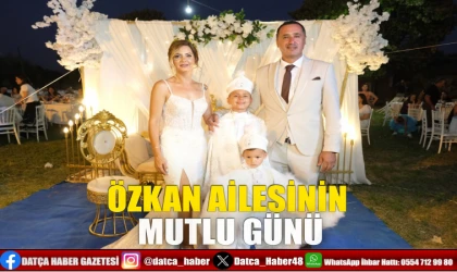 ÖZKAN AİLESİNİN MUTLU GÜNÜ