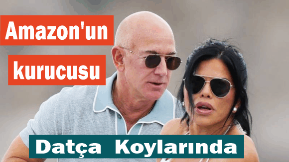 Datça'da 3,5 mil­yon TL'lik hesap öde­yen Jeff Bezos, Muğla koylarında   ta­ti­li­ni sür­dü­rü­yor