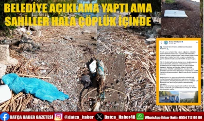 BELEDİYE AÇIKLAMA YAPTI AMA SAHİLLER HALA ÇÖPLÜK İÇİNDE
